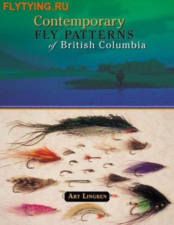 91013  Art Lingren ''Contemporary Fly Patterns of British Columbia''